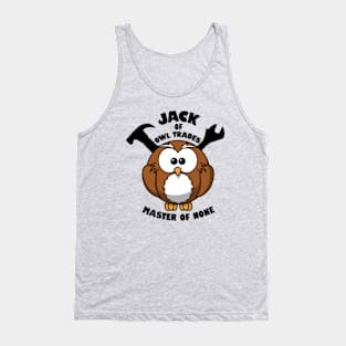 Jack of Owl Trades Master of None Tank Top